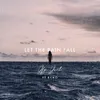 Let The Rain Fall (ft. Byno)