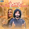 About Lok Teda Bahon Puchdin Song