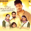 About Naye Mehmaan Song