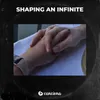 Shaping an infinite