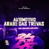 About Automotivo - Arabe das Trevas Song