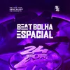 About Beat Bolha Espacial Song