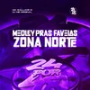 Medley Pras Favelas - Zona Norte