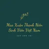 About Mùa Xuân Thanh Niên Sinh Viên Việt Nam Song