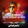 About Mere Rashke Qamar Song
