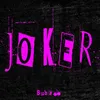 About Joker Song