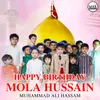 About Happy Birthday Mola Hussain Song