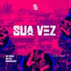 About Sua Vez Song