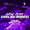 Mega Funk - Sarra Nos Criminoso