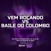 Vem Roçando vs Baile Do Colombo