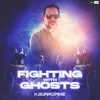 About Fighting With Ghosts Song