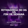 RITMADINHA DO HG FIM DE SEMANA