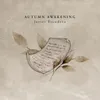 About Autumn Awakening Song