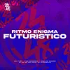 About Ritmo Enigma Futurístico Song
