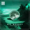 About No Money Song