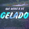 About Que Deixa o Pé Gelado Song