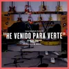 About He Venido para Verte Song