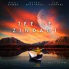 Jee Le Zindagi