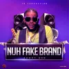 About Nuh Fake Brand Song