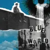 About Blue World Song