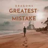 About Greatest Mistake Song