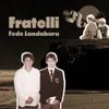 About Fratelli Song