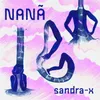 About NANÃ Song
