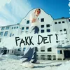 About Fakk det Song