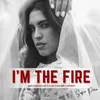 About I'm the Fire Song