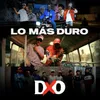About Lo Más Duro Song