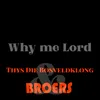 About Why Me Lord Song