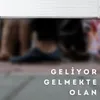 About Geliyor Gelmekte Olan Song