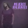 Mujeres Valientes