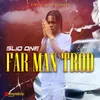 About Far Man Trod Song