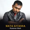 About Mata Kiyanna Song