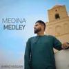 About Medina Medley Song