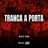 About TRANCA A PORTA Song