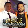 About Embarque Nessa Viagem Song