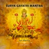 Surya Gayatri Mantra - Sun Mantra 108 Times