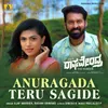 About Anuragada Teru Sagide (From "Ragavendra The Warrior") Song