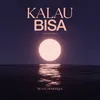 About Kalau Bisa Song