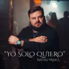 About Yo Solo Quiero Song