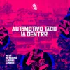 Automotivo Taco la Dentro