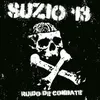 Suzio13 // La Unión Hace la Fuerza // Ruido del 77