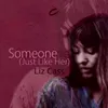 Someone (Just Like Her)