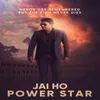 About Jai Ho Powerstar Song