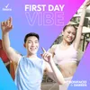 About First Day Vibe Song