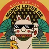 About Money Loves Me Song