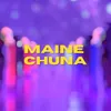 About Maine Chuna Song