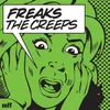 The Creeps (You’re Giving Me)